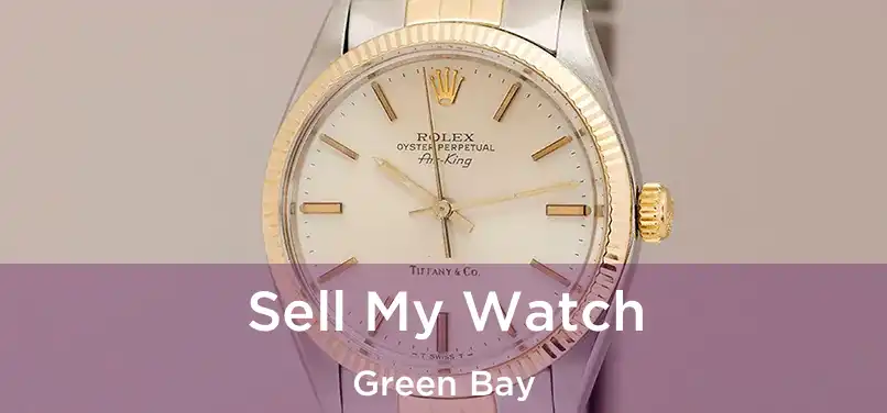  Sell My Watch Green Bay