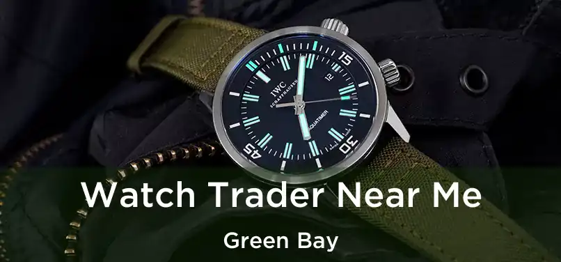 Watch Trader Near Me Green Bay